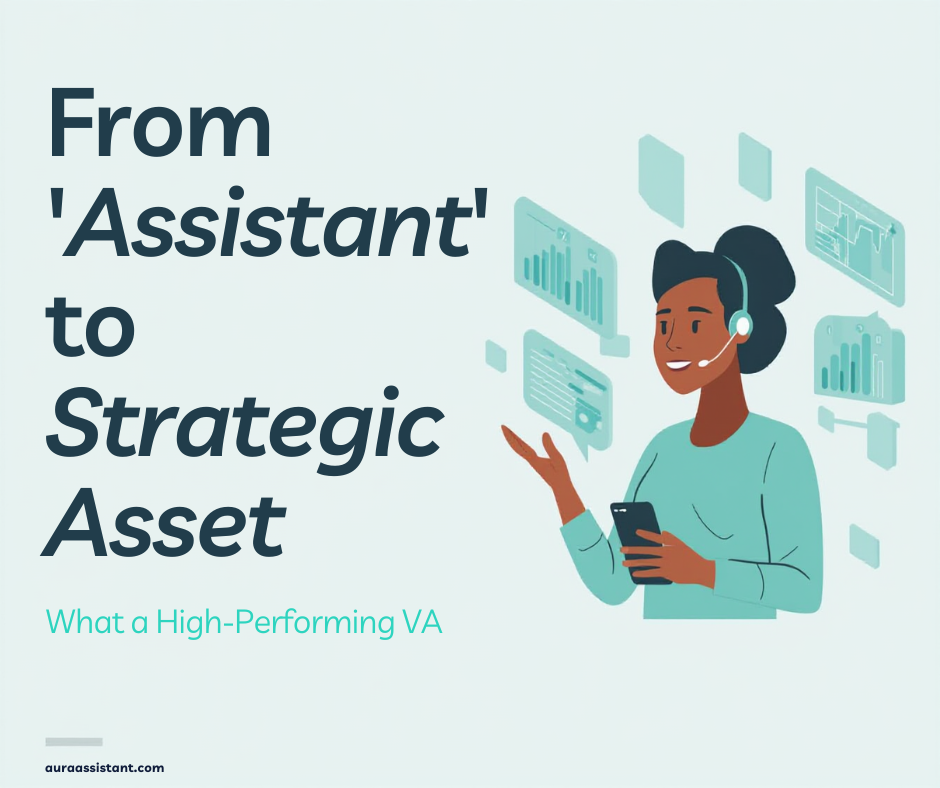 From “Assistant” to Strategic Asset_ What a High-Performing VA Really Does