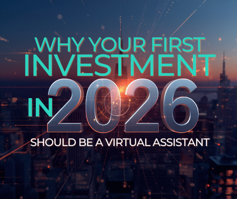Why Your First Investment in 2026 Should Be a Virtual Assistant